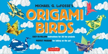Origami Birds Ebook: Make Colorful Origami Birds with This Easy Origami Kit: Includes Origami Book with 20 Projects and Downloadable Materials