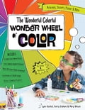 The Wonderful Colorful Wonder Wheel of Color