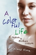 A Colorful Life: Drawn in Broken Crayon
