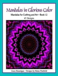 Mandalas in Glorious Color Book 12