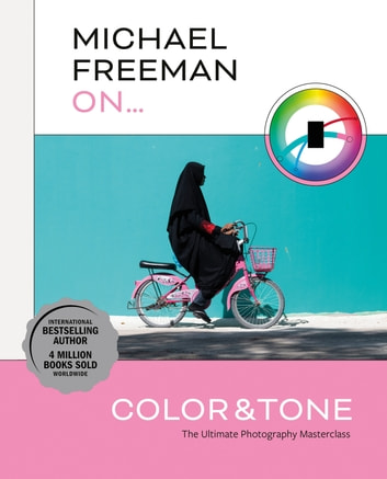 Michael Freeman On. Color & Tone