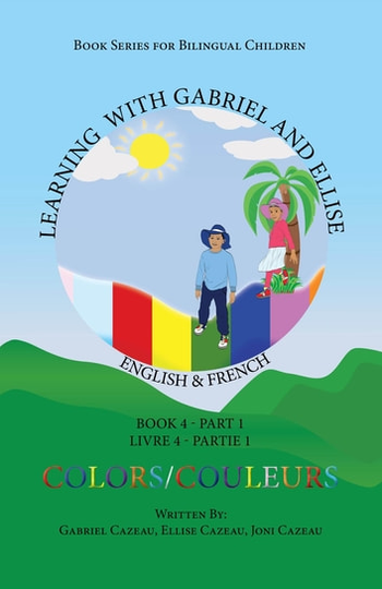 Learning With Gabriel and Ellise: Book Four- Colors Part 1