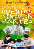 Los coloridos cuentos sin color Parte 2