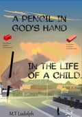A Pencil In God's Hand In The Life Of A Child