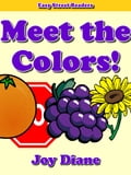 Meet the Colors: An Easy Reader Book