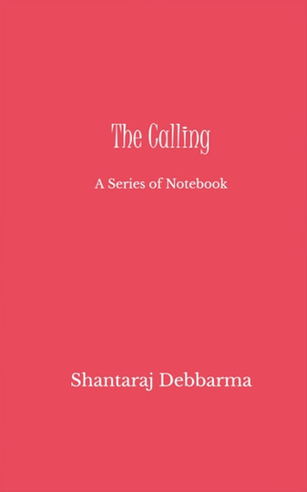 The Calling: A Series of Notebook