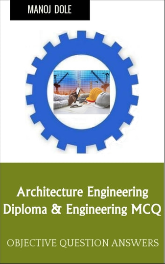 Architecture Engineering: Diploma & Engineering MCQ
