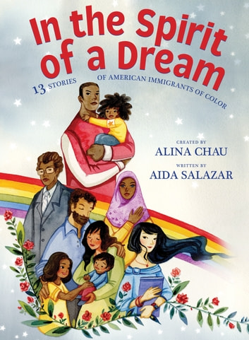 In the Spirit of a Dream (Digital Read Along Edition): 13 Stories of American Immigrants of Color