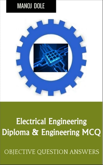 Electrical Engineering: Diploma & Engineering MCQ