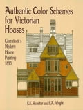 Authentic Color Schemes for Victorian Houses