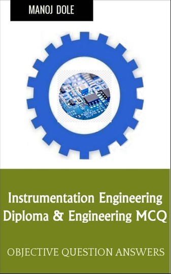 Instrumentation Engineering: Diploma & Engineering MCQ