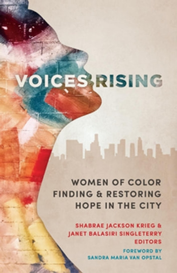 Voices Rising: Women of Color Finding and Restoring Hope in the City
