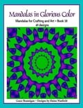 Mandalas in Glorious Color Book 10