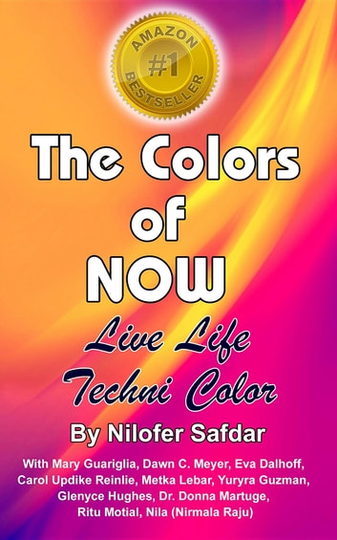 The Colors Of Now: Live Life Technicolor