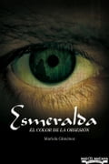 Esmeralda. El Color de la Obsesión.