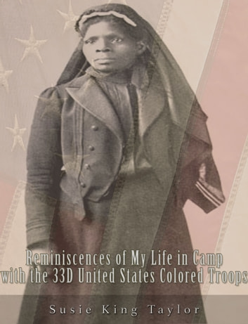 Reminiscences of My Life in Camp with the 33D United States Colored Troops, Late 1St S.C. Volunteers
