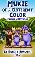 Mukie of a Different Color: Making a Difference