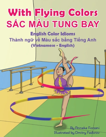 With Flying Colors - English Color Idioms (Vietnamese-English): S C MÀU TUNG BAY