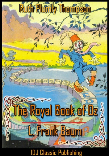 The Royal Book of Oz [Full Classic Illustration]+[Colorful Illustration]+[Free Audio Book Link]+[Active TOC]