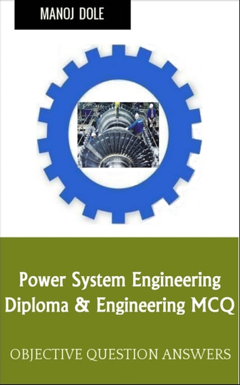 Power System Engineering: Diploma & Engineering MCQ