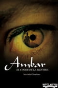 Ambar - El Color de la Mentira