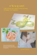 Color Theory And Colored Pencil Drawing Techniques For Beginners