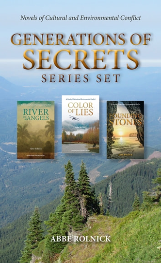 Generation of Secrets Series Set: River of Angels Book 1, Color of Lies Book 2, Founding Stones Book 3: Novels of Cultural and Environmental Conflict