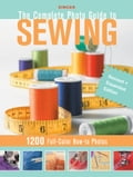 Complete Photo Guide to Sewing - Revised + Expanded Edition: 1200 Full-Color How-To Photos