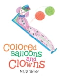 Colored Balloons and Clowns