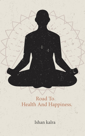 Road To Health And Happiness