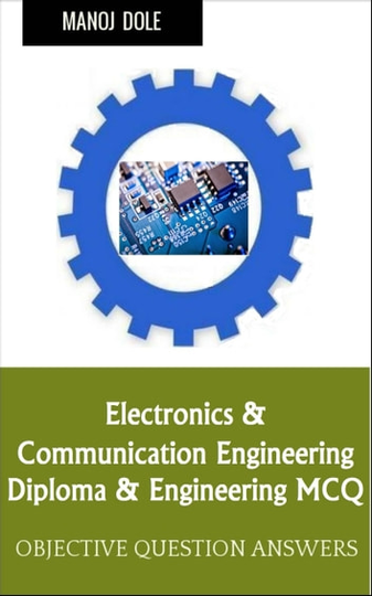 Electronics & Communication Engineering: Diploma & Engineering MCQ