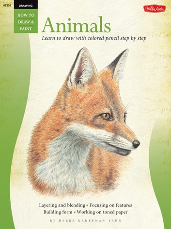 Animals in Colored Pencil / Drawing: Learn to Draw Step by Step: Learn to Draw Step by Step