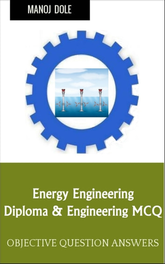 Energy Engineering: Diploma & Engineering MCQ