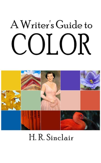 A Writer's Guide to Color: Writer's Guides