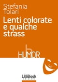 Lenti colorate e qualche strass