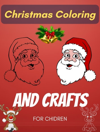Christmas Coloring Book: Christmas Coloring and Crafts Printables
