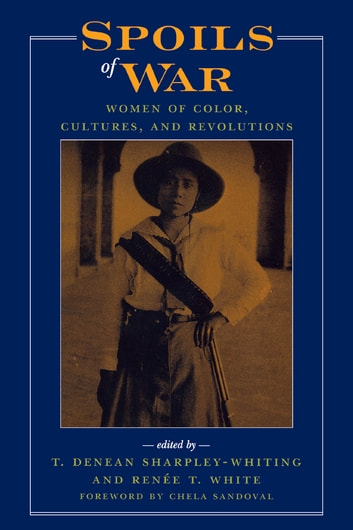 Spoils of War: Women of Color, Cultures, and Revolutions