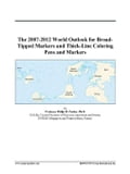 The 2007-2012 World Outlook for Broad-Tipped Markers and Thick-Line Coloring Pens and Markers