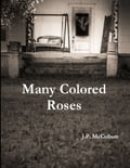 Many Colored Roses