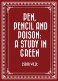 Pen, Pencil and Poison: A Study in Green