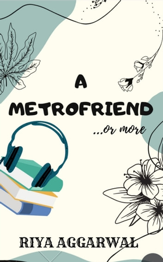 A Metrofriend: .or more