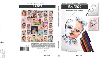 How to Draw Portraits and Caricatures of Babies: Coloring and Tracing Workbook
