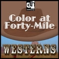 Color at Forty-Mile