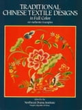Traditional Chinese Textile Designs in Full Color