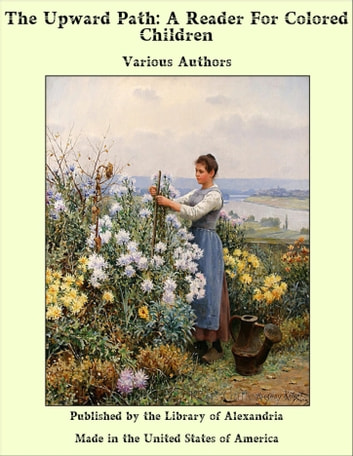 The Upward Path: A Reader For Colored Children