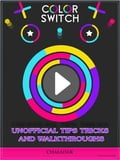 Color Switch Unofficial Tips Tricks and Walkthroughs