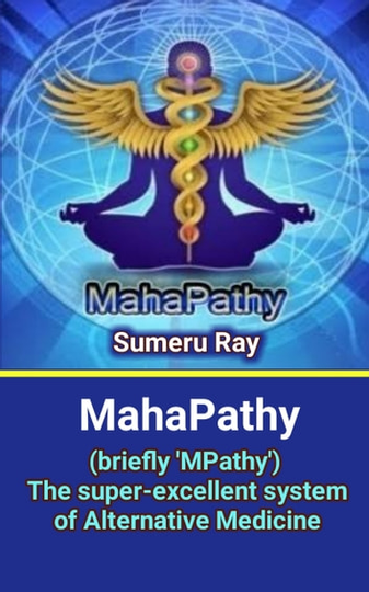 MahaPathy: A Super-Excellent System of Medicine for Complete Treatment