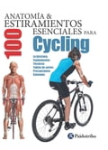 Anatomía & 100 estiramientos para Cycling (Flexibook+color)
