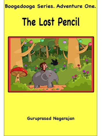 The Lost Pencil: Boogadooga Series, #1