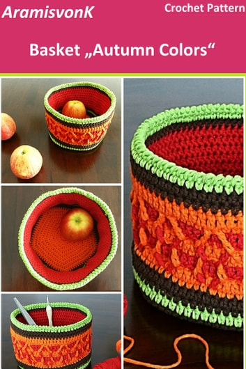 Basket Autumn Colors": Crochet Pattern